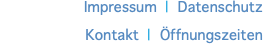 Impressum || Datenschutz  Kontakt || Öffnungszeiten